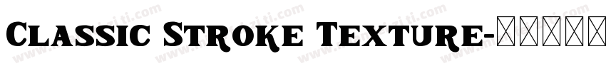 Classic Stroke Texture字体转换